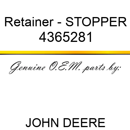 Retainer - STOPPER 4365281