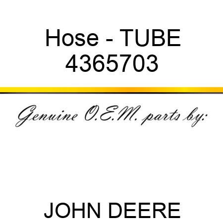 Hose - TUBE 4365703