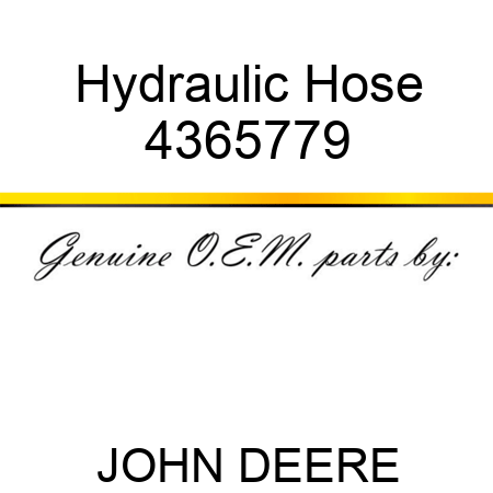 Hydraulic Hose 4365779