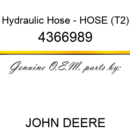 Hydraulic Hose - HOSE (T2) 4366989