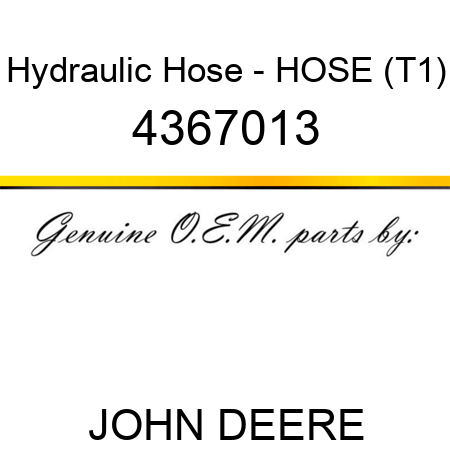 Hydraulic Hose - HOSE (T1) 4367013