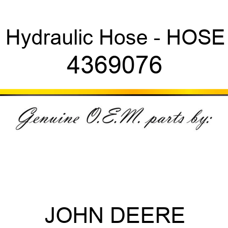 Hydraulic Hose - HOSE 4369076