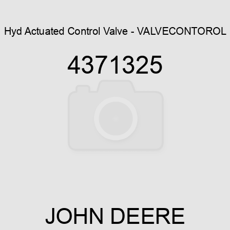 Hyd Actuated Control Valve - VALVE,CONTOROL 4371325