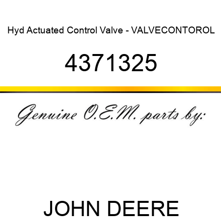 Hyd Actuated Control Valve - VALVE,CONTOROL 4371325