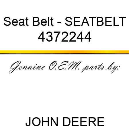 Seat Belt - SEAT,BELT 4372244