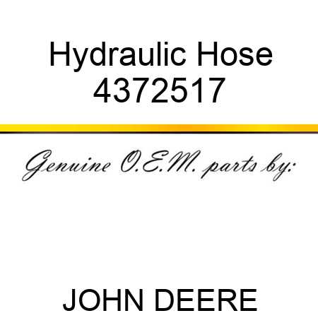 Hydraulic Hose 4372517