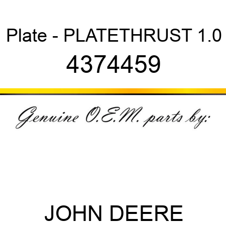 Plate - PLATE,THRUST 1.0 4374459