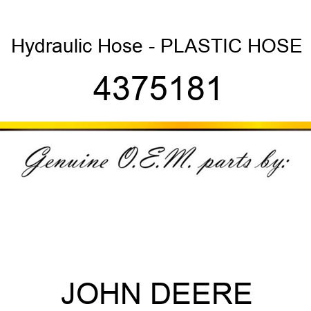 Hydraulic Hose - PLASTIC HOSE 4375181