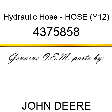 Hydraulic Hose - HOSE (Y12) 4375858