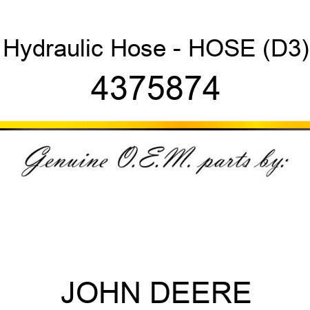 Hydraulic Hose - HOSE (D3) 4375874