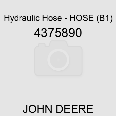 Hydraulic Hose - HOSE (B1) 4375890