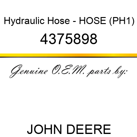 Hydraulic Hose - HOSE (PH1) 4375898