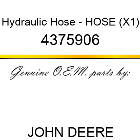 Hydraulic Hose - HOSE (X1) 4375906