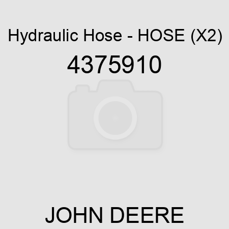 Hydraulic Hose - HOSE (X2) 4375910