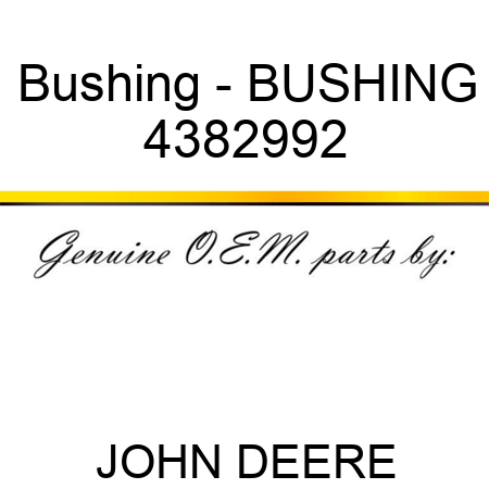 Bushing - BUSHING 4382992
