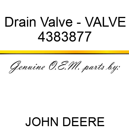 Drain Valve - VALVE 4383877