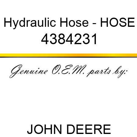 Hydraulic Hose - HOSE 4384231