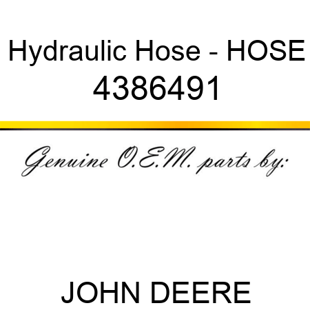 Hydraulic Hose - HOSE 4386491