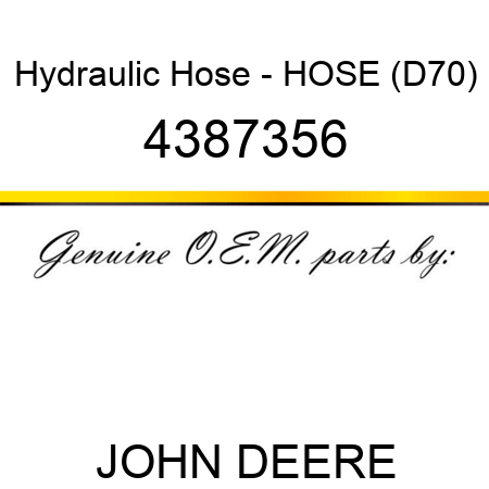 Hydraulic Hose - HOSE (D70) 4387356
