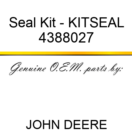 Seal Kit - KIT,SEAL 4388027