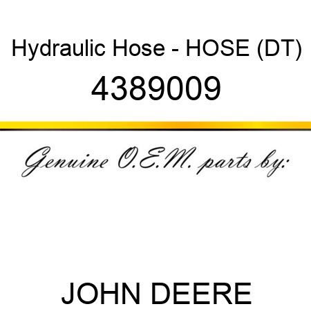 Hydraulic Hose - HOSE (DT) 4389009