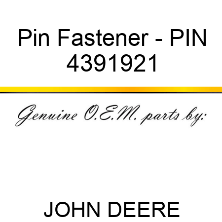 Pin Fastener - PIN 4391921