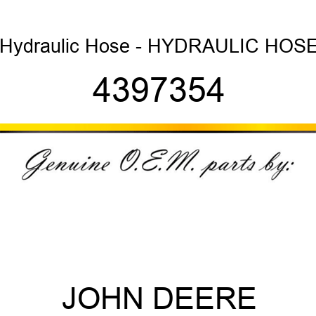 Hydraulic Hose - HYDRAULIC HOSE 4397354