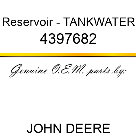 Reservoir - TANK,WATER 4397682