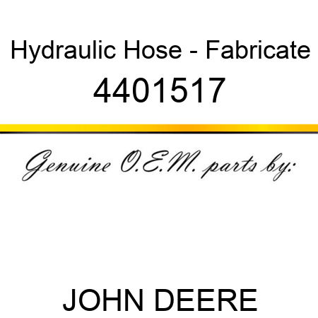 Hydraulic Hose - Fabricate 4401517