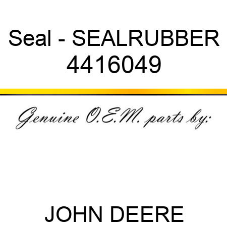 Seal - SEAL,RUBBER 4416049