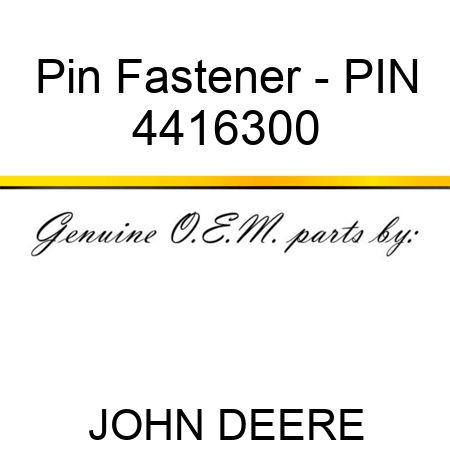 Pin Fastener - PIN 4416300