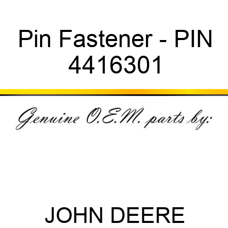 Pin Fastener - PIN 4416301