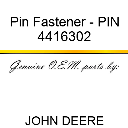 Pin Fastener - PIN 4416302