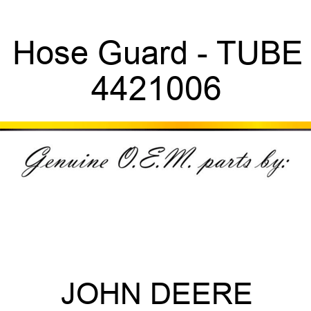 Hose Guard - TUBE 4421006