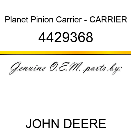 Planet Pinion Carrier - CARRIER 4429368