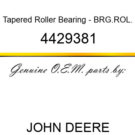 Tapered Roller Bearing - BRG.,ROL. 4429381