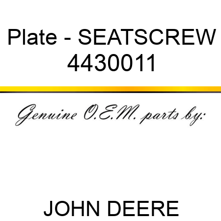Plate - SEAT,SCREW 4430011