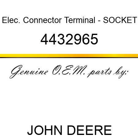 Elec. Connector Terminal - SOCKET 4432965