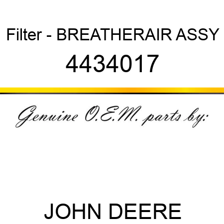 Filter - BREATHER,AIR ASSY 4434017
