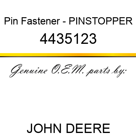 Pin Fastener - PIN,STOPPER 4435123