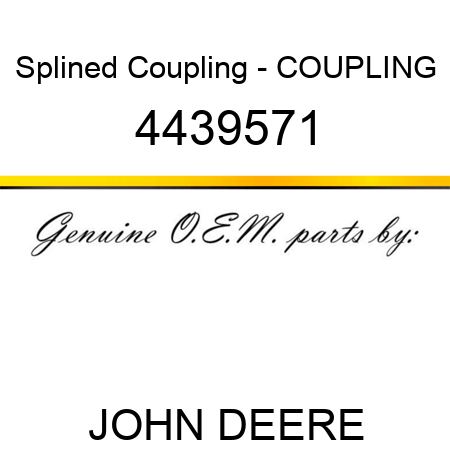Splined Coupling - COUPLING 4439571
