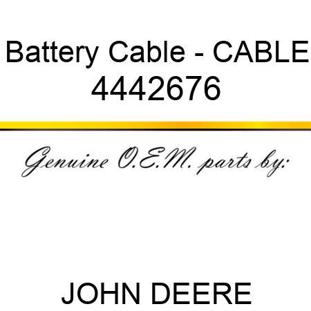 Battery Cable - CABLE 4442676