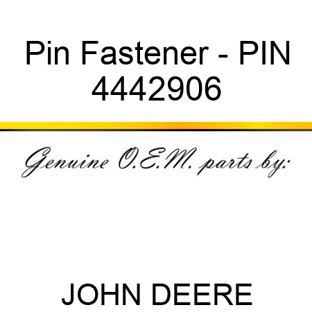 Pin Fastener - PIN 4442906