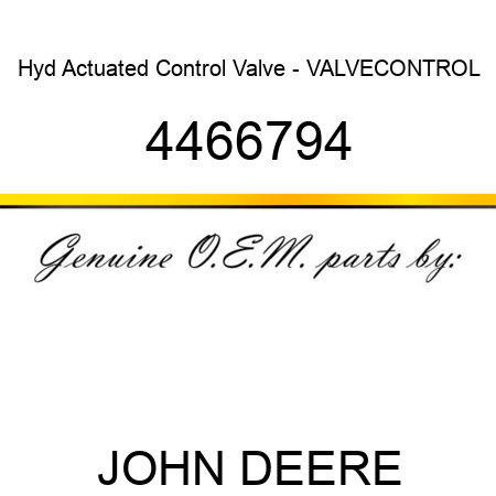 Hyd Actuated Control Valve - VALVE,CONTROL 4466794