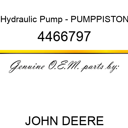 Hydraulic Pump - PUMP,PISTON 4466797