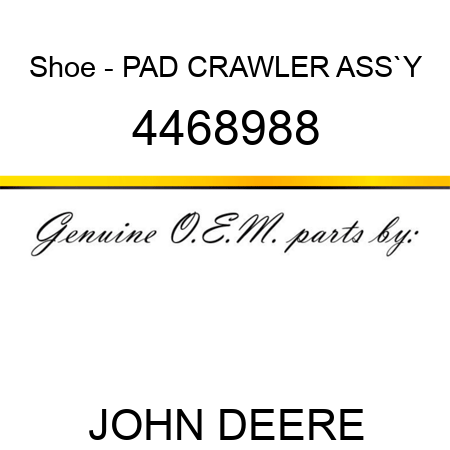 Shoe - PAD CRAWLER ASS`Y 4468988