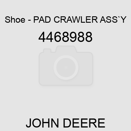 Shoe - PAD CRAWLER ASS`Y 4468988