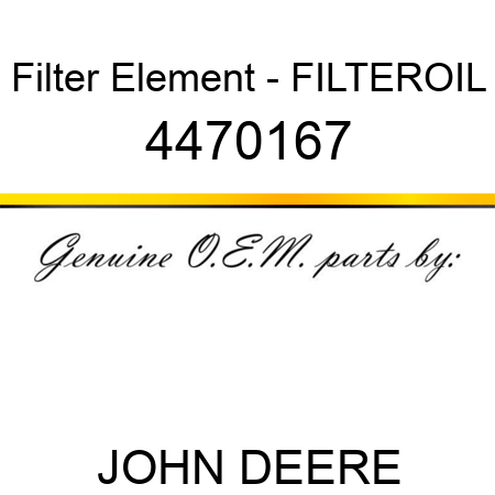 Filter Element - FILTER,OIL 4470167