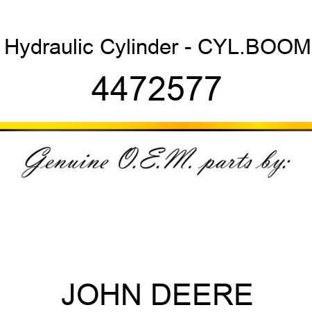 Hydraulic Cylinder - CYL.,BOOM 4472577