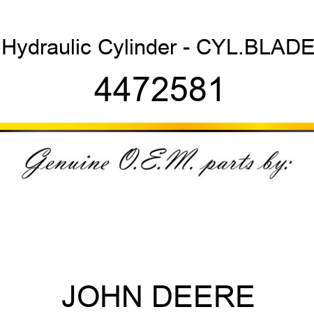 Hydraulic Cylinder - CYL.,BLADE 4472581